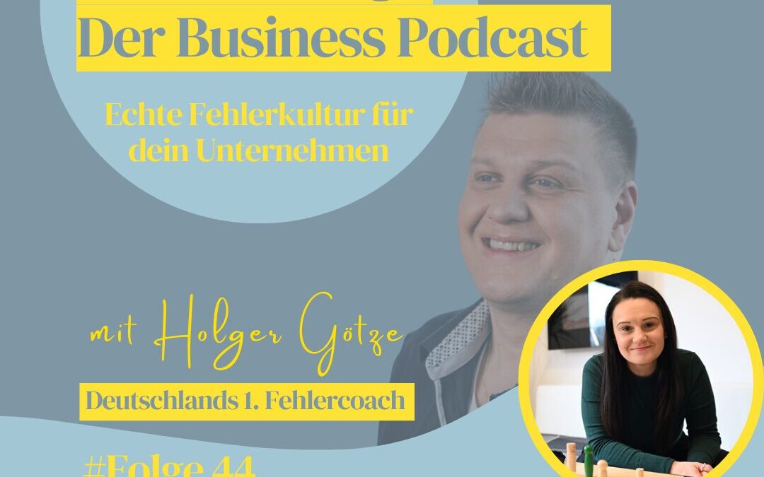 Podcastfolge 044: Zwischen Bauchgefühl und Business: Wie Fehler echte Führung fördern – Interview mit Christina Laubgan