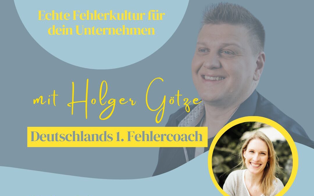 Podcastfolge 050: Wie Emotionen & psychologische Sicherheit unsere Fehlerkultur prägen – Interview mit Dr. Svenja Borchers